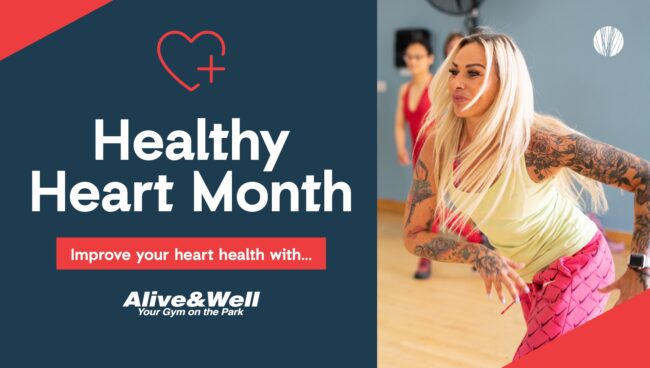 February Healthy Heart Month at Alive & Well